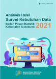 Analisis Hasil Survei Kebutuhan Data BPS Kabupaten Sukabumi 2021